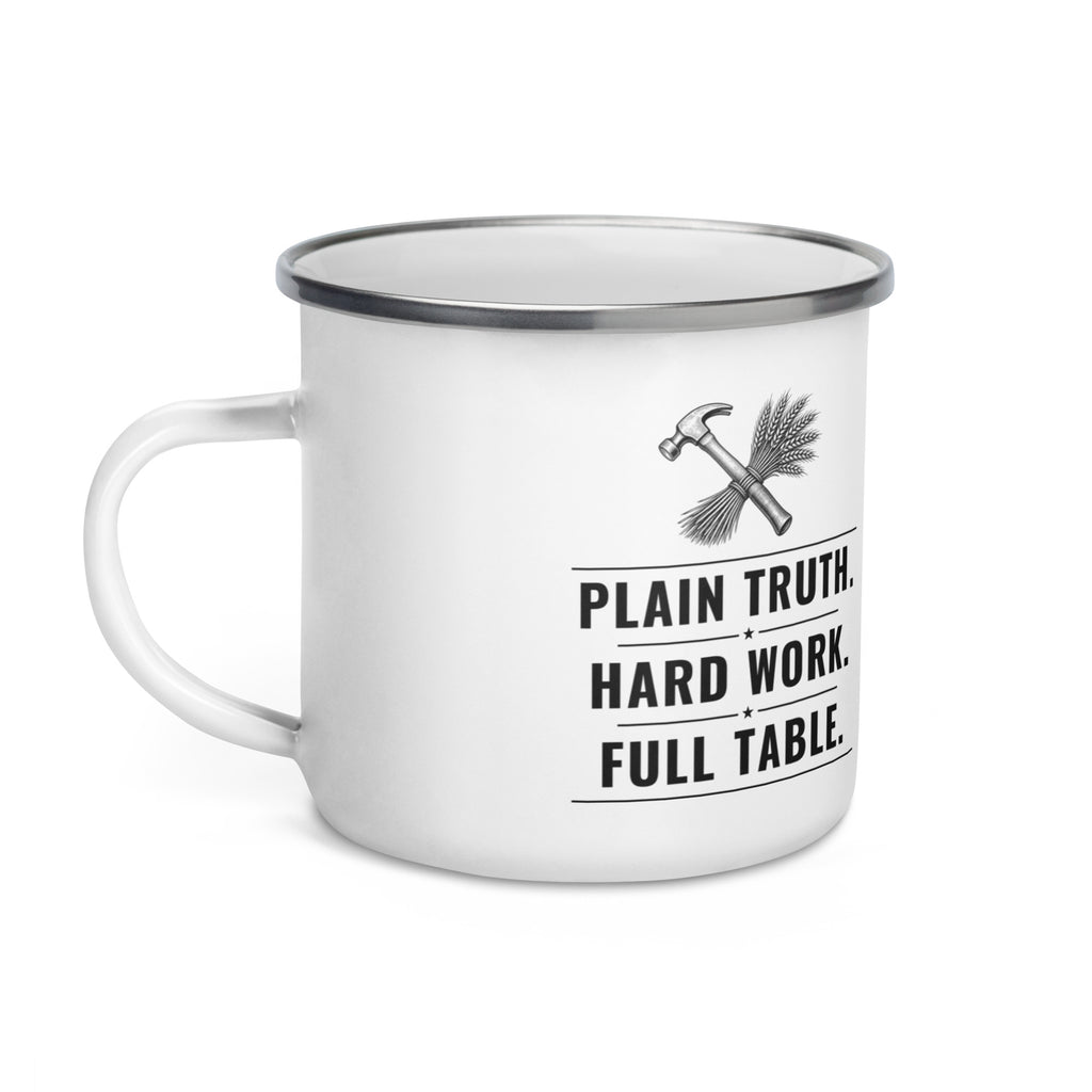 Plain Truth. Hard Work. Full Table. 12 oz white enamel camp mug, side view with hammer-and-wheat crest