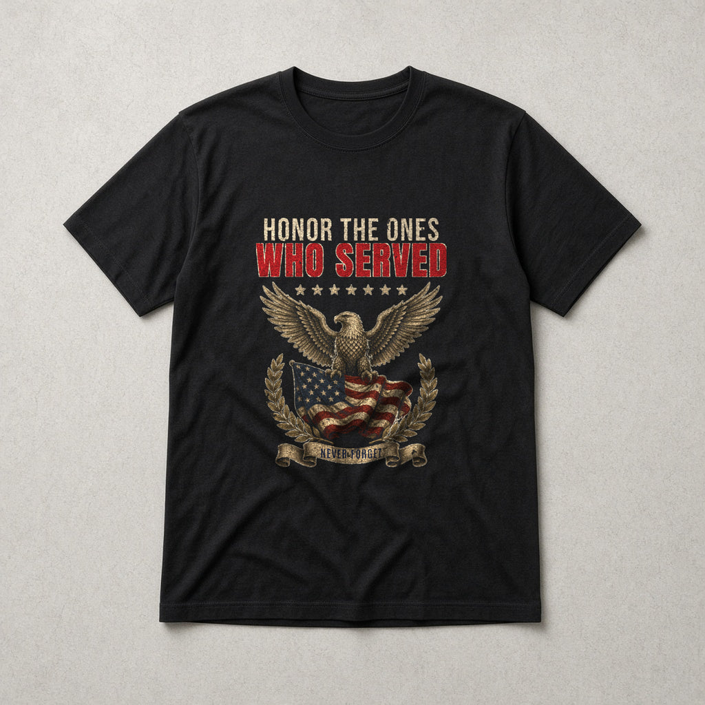 Black tee with a vintage eagle and flag design reading Honor The Ones Who Served and Never Forget