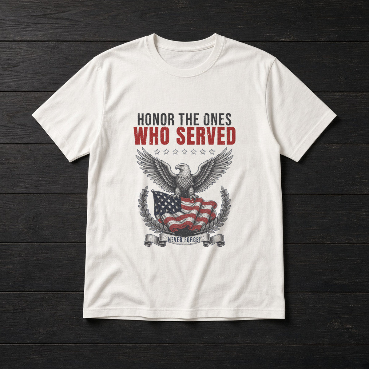 White tee with a vintage navy and red eagle and flag design reading Honor The Ones Who Served and Never Forget