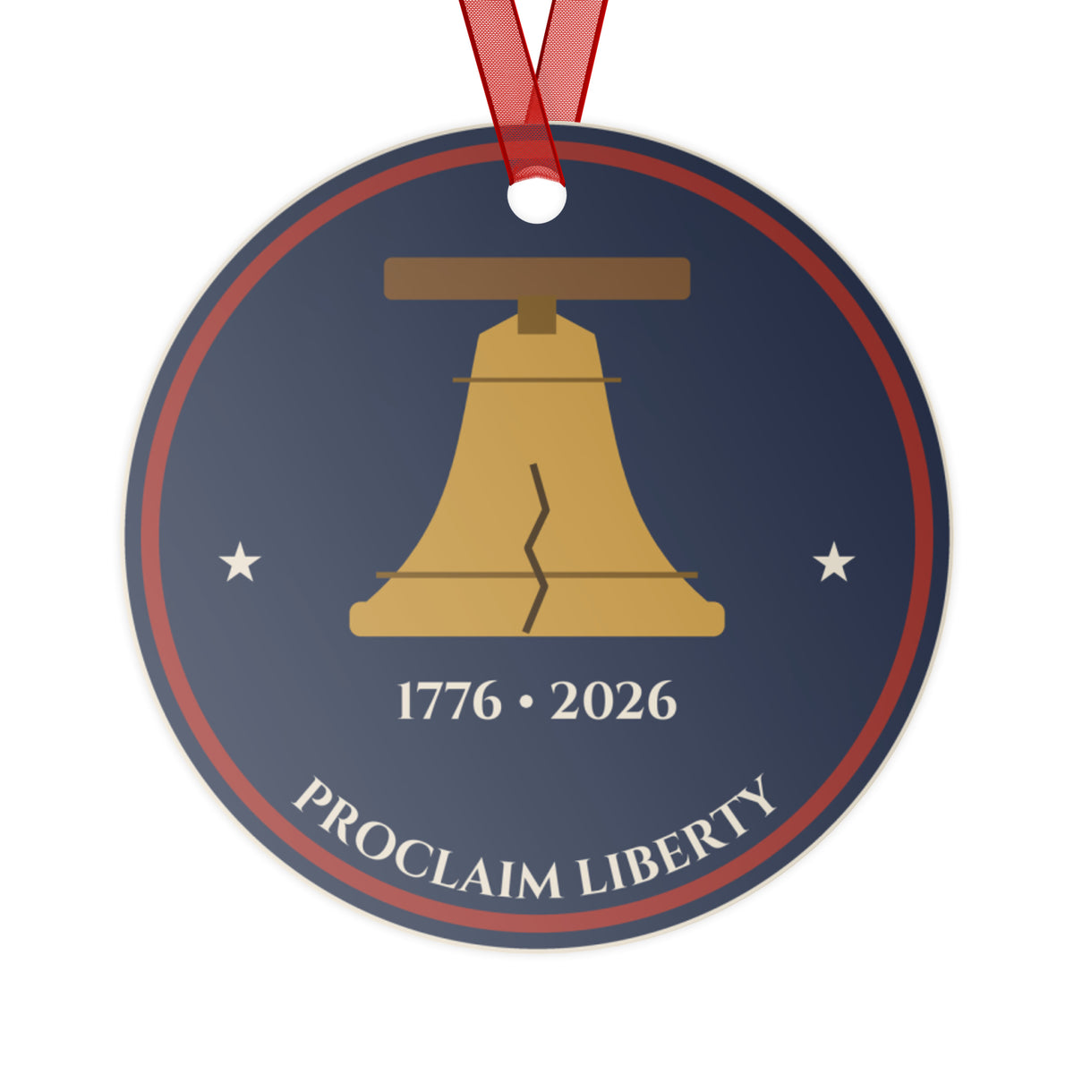 Liberty Bell metal Christmas ornament, front: cracked Liberty Bell, 1776 • 2026, Proclaim Liberty