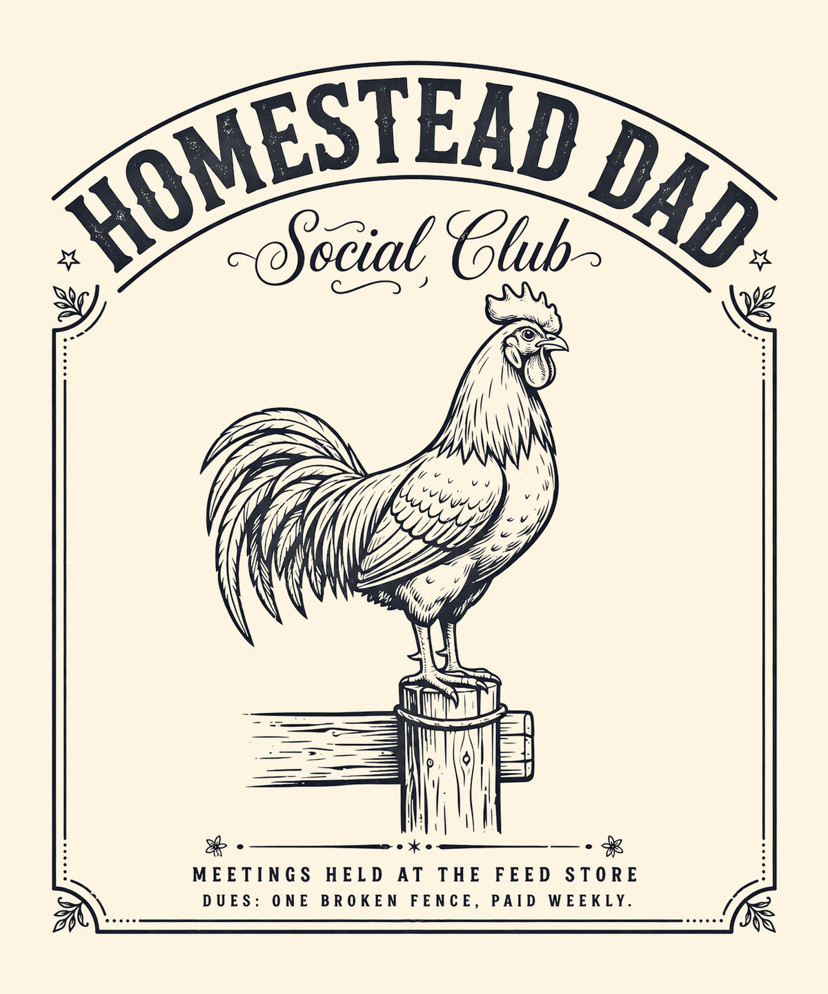 Homestead Dad Social Club design — rooster on a fence post, navy print