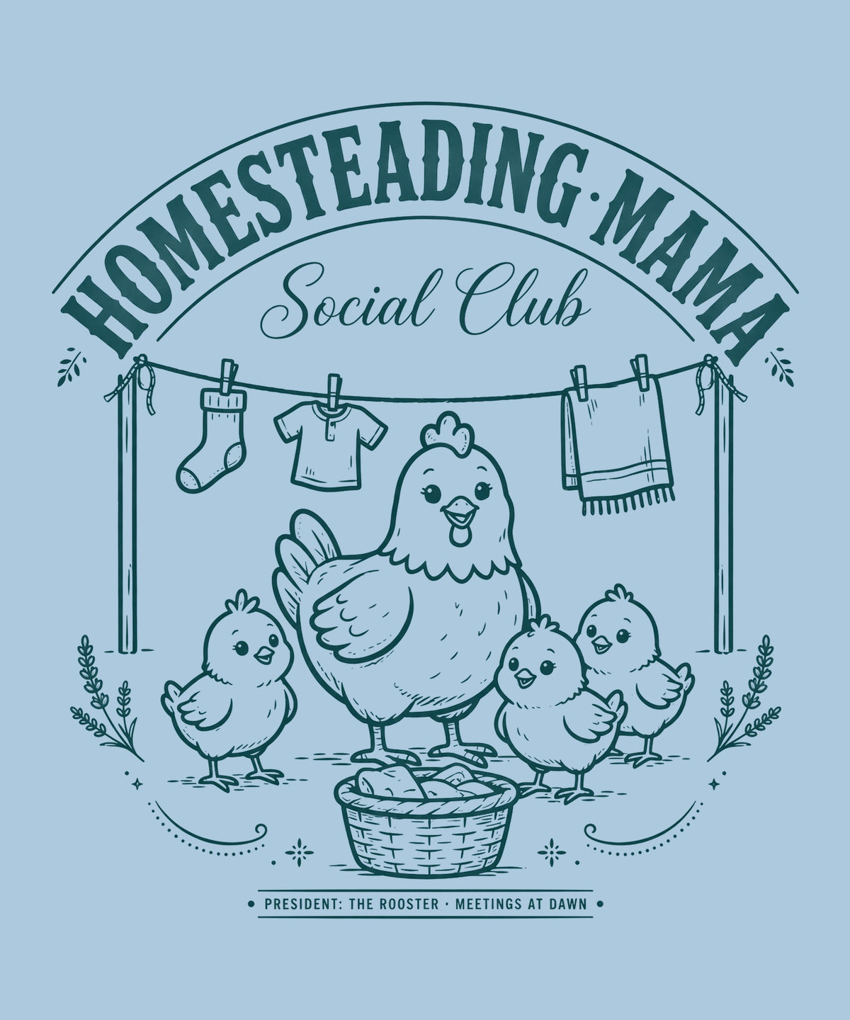 Homesteading Mama Social Club design — hen and chicks under a clothesline, teal print on light blue