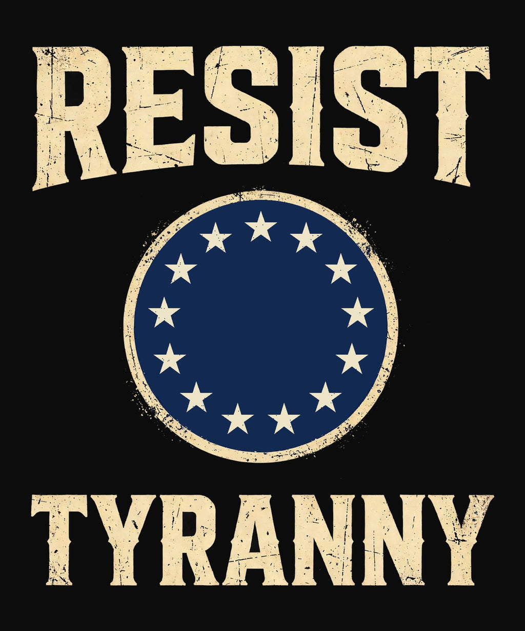 Resist Tyranny design — navy medallion with 13 cream stars in a circle between RESIST and TYRANNY block letters