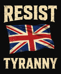 Resist Tyranny design — distressed Union Jack flag between RESIST and TYRANNY block letters