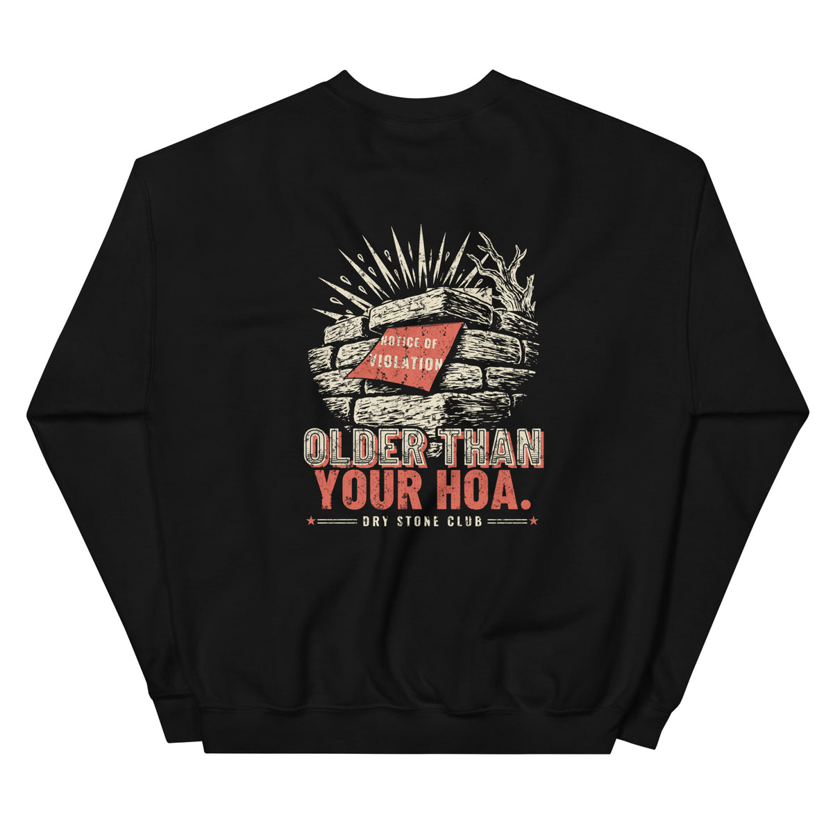 Back of a black crewneck sweatshirt with a dry-stacked stone wall, a red Notice of Violation stuck to it, and the words Older Than Your HOA. Dry Stone Club.