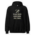 Plain Truth workwear hoodie in Black, front: PLAIN TRUTH. HARD WORK. FULL TABLE. hammer-and-wheat crest