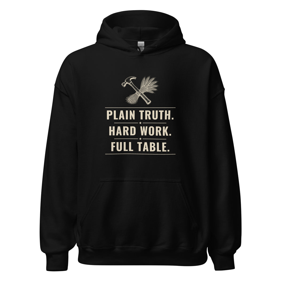 Plain Truth workwear hoodie in Black, front: PLAIN TRUTH. HARD WORK. FULL TABLE. hammer-and-wheat crest