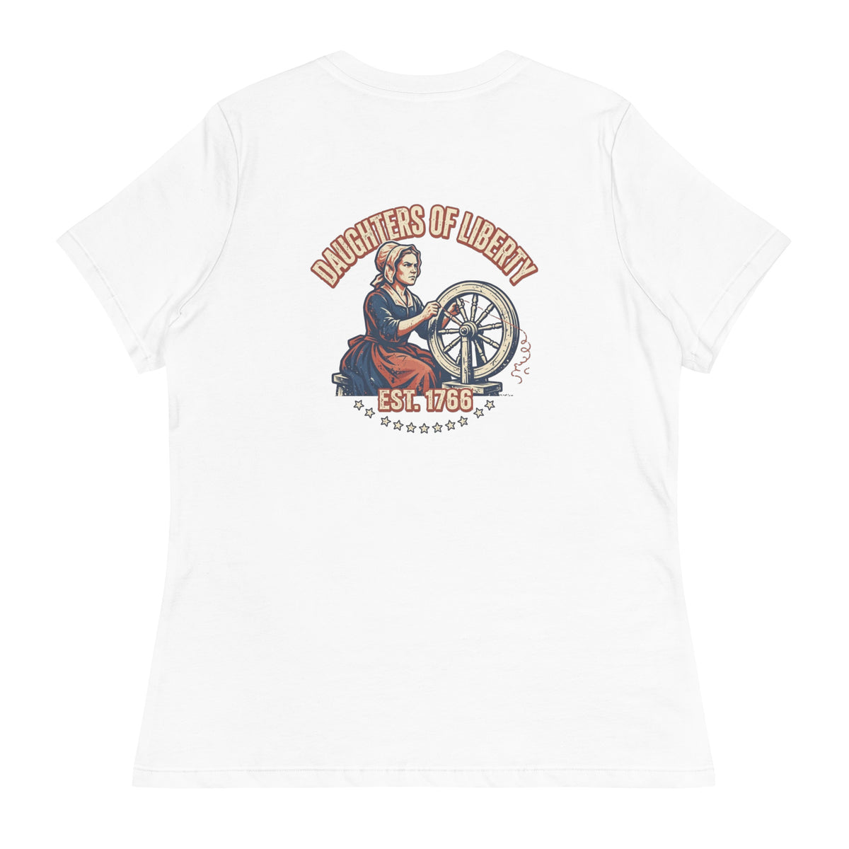 Back of a white women's relaxed tee with a Daughters of Liberty print: a colonial woman at a spinning wheel, Est. 1766, and a row of stars.