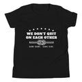 We Don't Quit on Each Other youth family tee in Black, front: WE DON'T QUIT ON EACH OTHER with stars, square-knot rope and SAME NAME. SAME SIDE.